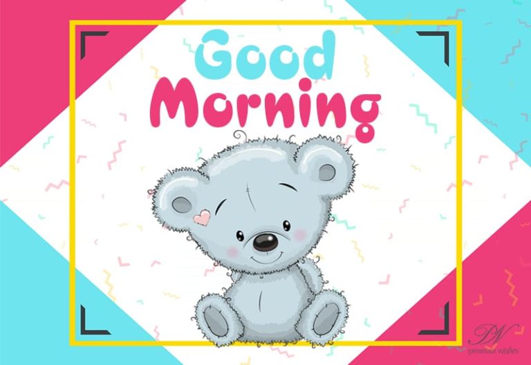 Good Morning – Enjoy your day and be happy