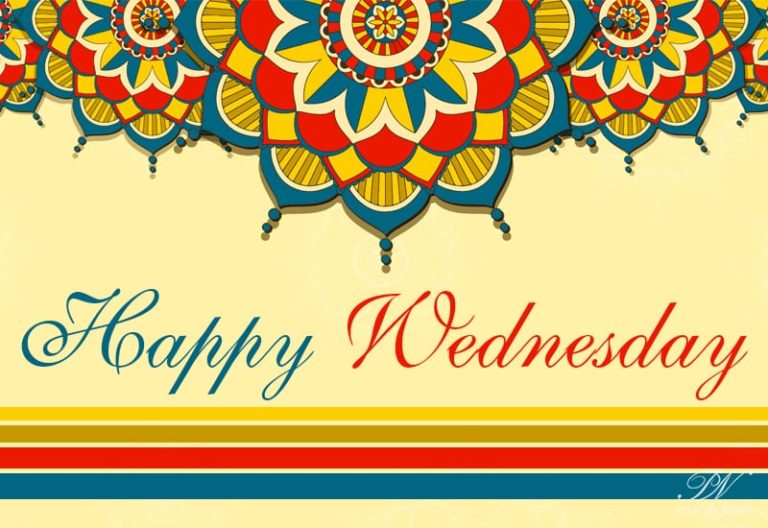 Happy Wednesday – Have a bright and cheerful attitude today