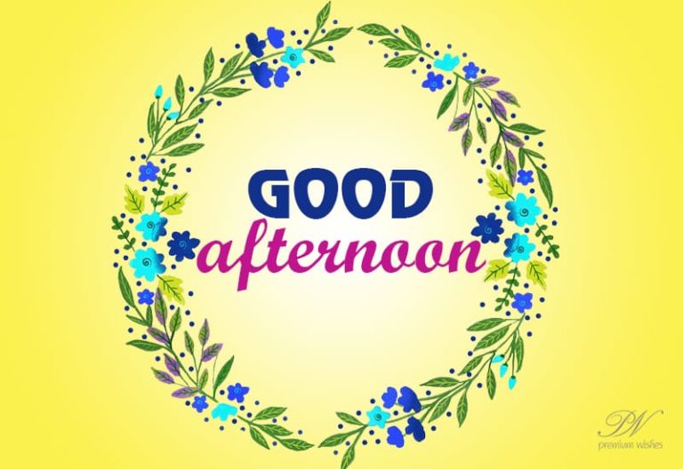 Good Afternoon Wishes