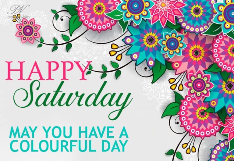 Happy Saturday – Hope you have a colourful day