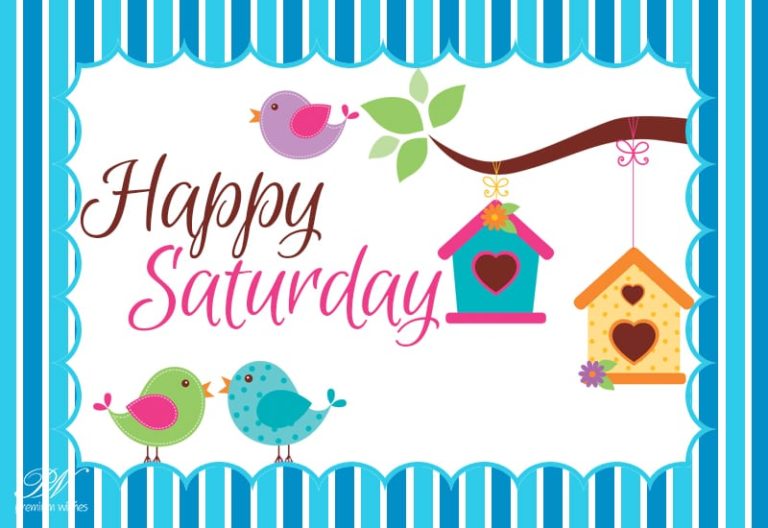 Happy Saturday – Wake up and enjoy the morning Happy Saturday – Wake up and enjoy the morning
