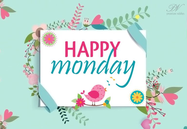 Happy Monday – Have a great and fulfilling week ahead