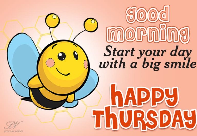 Happy Thursday – Good Morning – Start your day with a big smile Happy Thursday – Good Morning – Start your day with a big smile