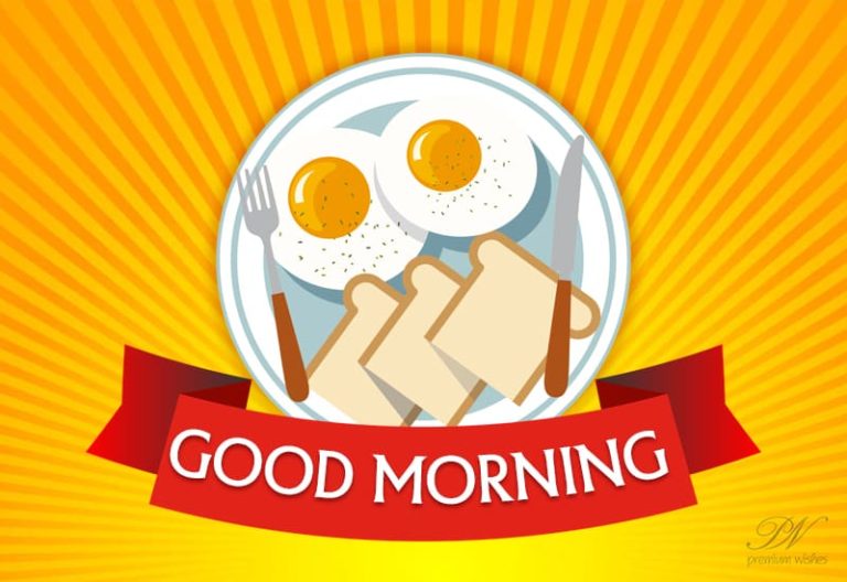 Enjoy your breakfast – Good Morning