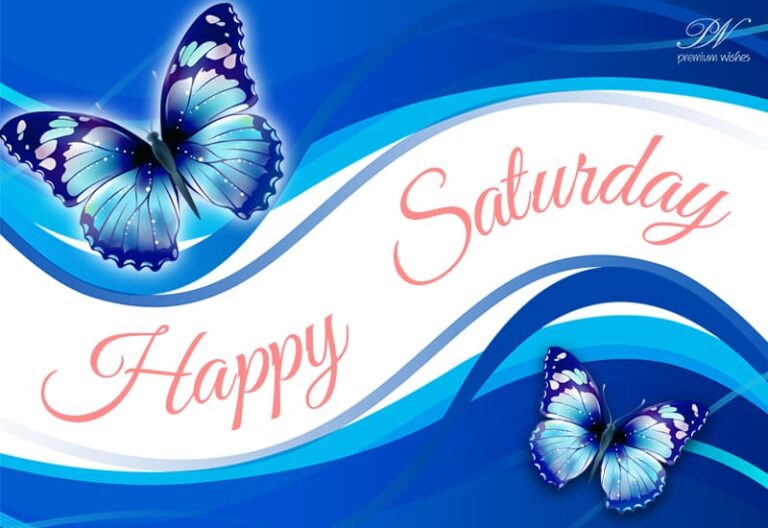 Happy Saturday Friends – Wishing you a great weekend