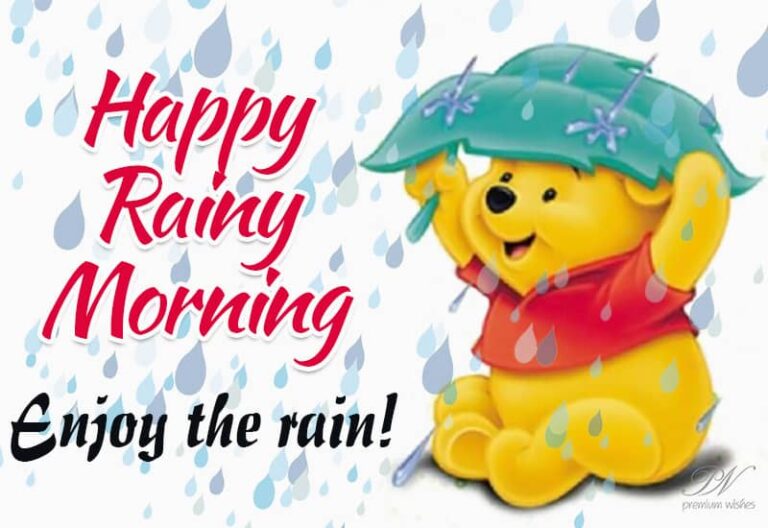 Happy Rainy Morning – Enjoy the rain