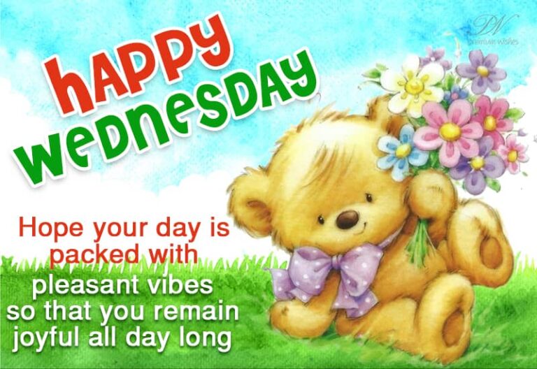 Happy Wednesday – Hope your day is packed with pleasant vibes so that you remain joyful all day long