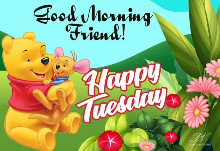 Happy Tuesday – Good Morning Friends Happy Tuesday – Good Morning Friends