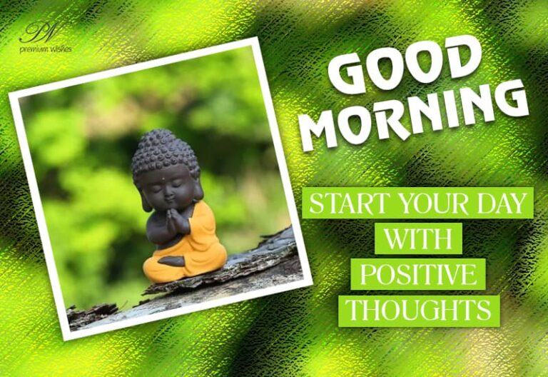 Good Morning – Start your day with positive thoughts