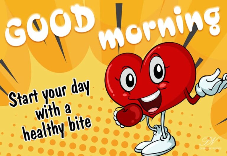 Good Morning – Start your day with a healthy bite