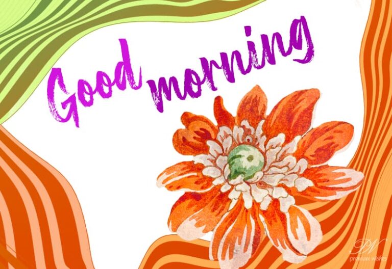 Good Morning – Be in tune with the colours of the bright morning