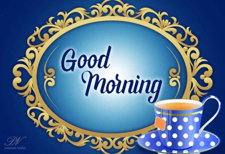 Good Morning – Enjoy you cup, refresh and enjoy the day ahead
