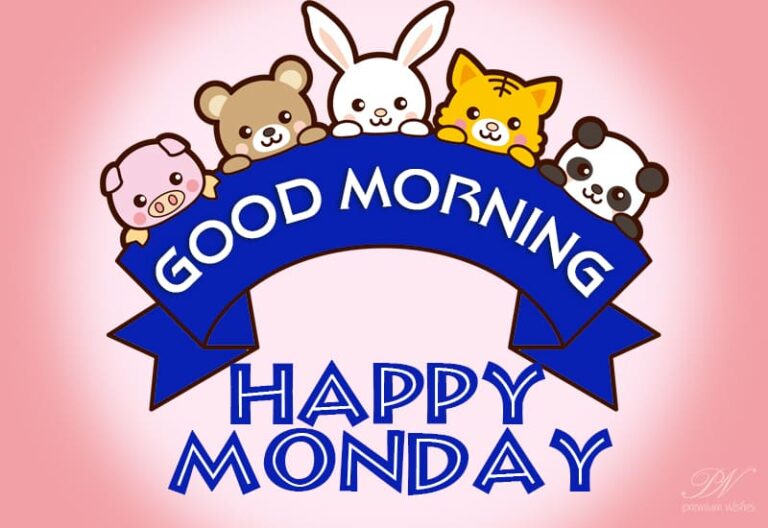 Happy Monday – Good Morning Friends