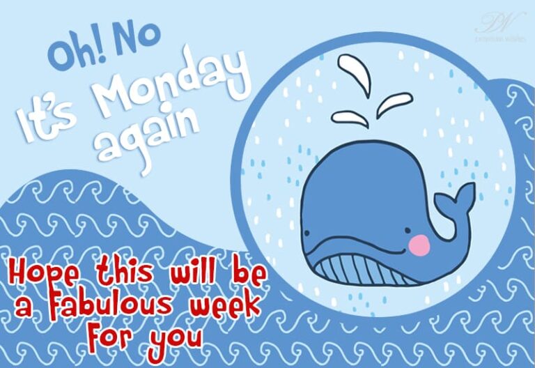 Oh! No It’s Monday again – hope this will be a fabulous week for you