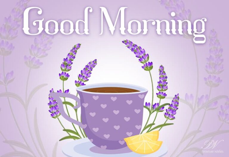 Good Morning – Freshen Up – Enjoy Your Tea