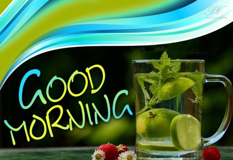 Good Morning – Have a healthy start to your morning