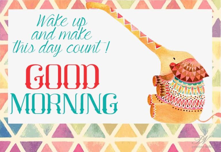 Wake up and make this day count