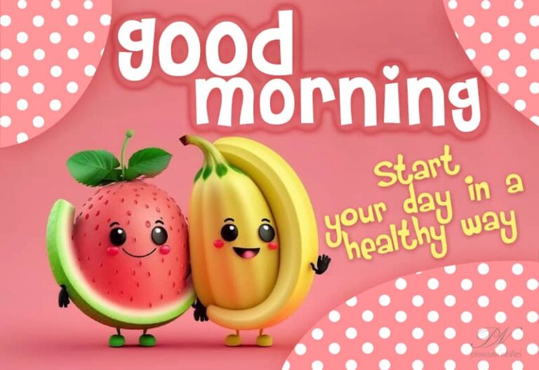 Good Morning – Start your day in a healthy way