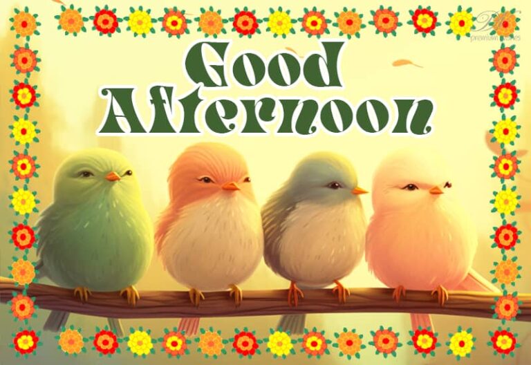 Friends Good Afternoon Enjoy The Day Ahead