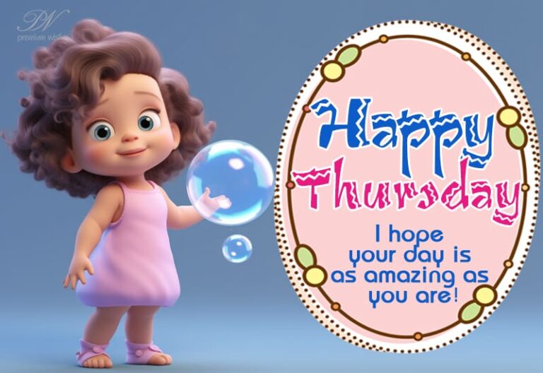 Happy Thursday – I hope your day is as amazing as you are