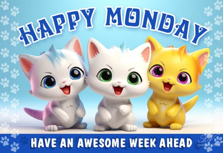 Happy Monday – Have an awesome week ahead