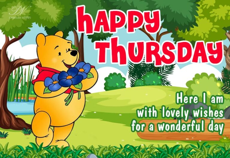 Happy Thursday – Here I am with lovely wishes for a wonderful day