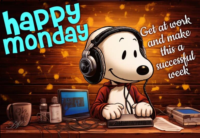 Happy Monday  – Get to work and make this a successful week