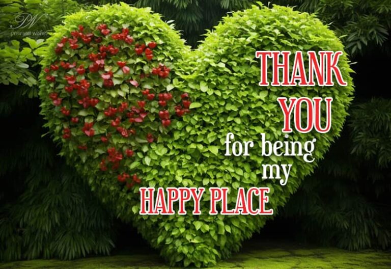 Thank you for being my Happy Place