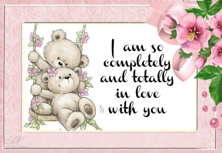 I am so completely and totally in love with you