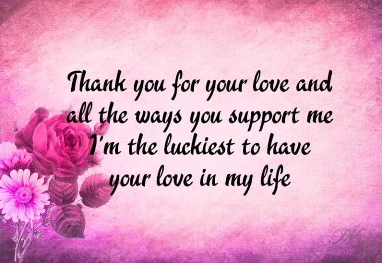 Thank you for your love and all the ways you support me