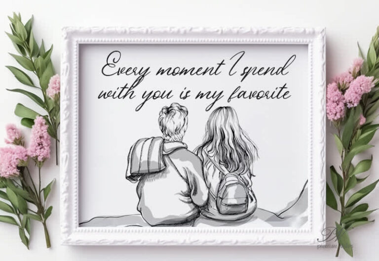 Every moment I spend with you is my favourite