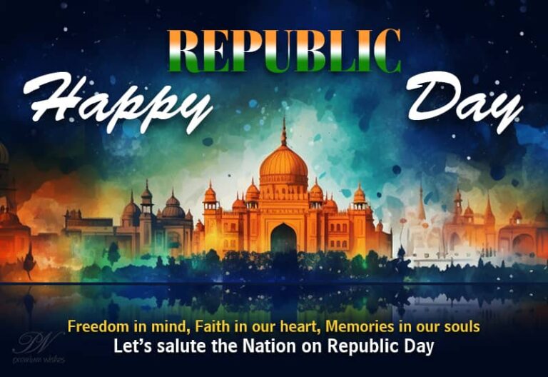 Happy Republic Day 2024 – Freedom in mind, Faith in our heart, Memories in our souls