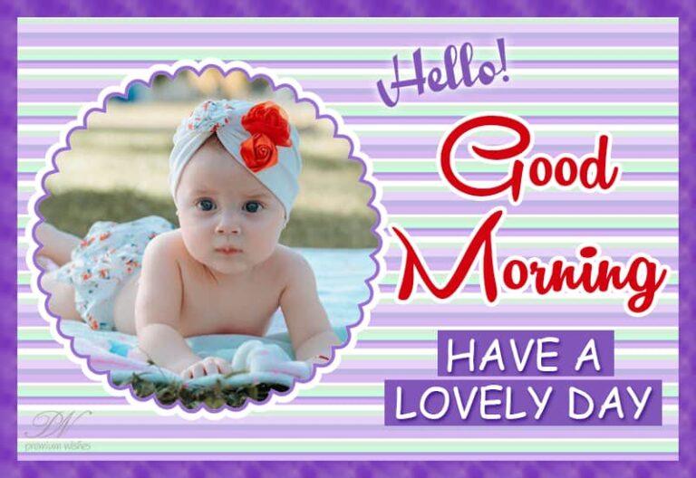 Good Morning – have a lovely and vibrant day