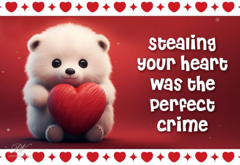 Stealing your heart was the perfect crime