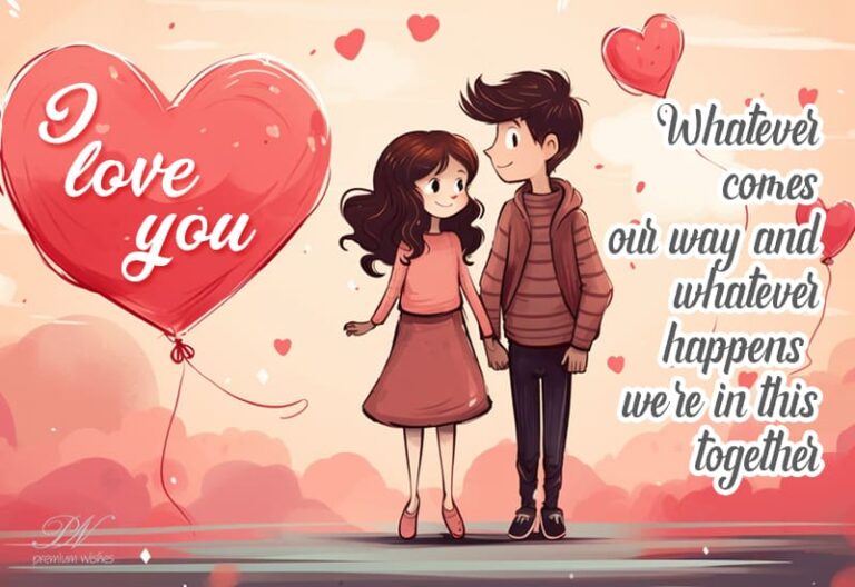 Happy Valentine’s  – Whatever comes our way and whatever happens we’re in this together