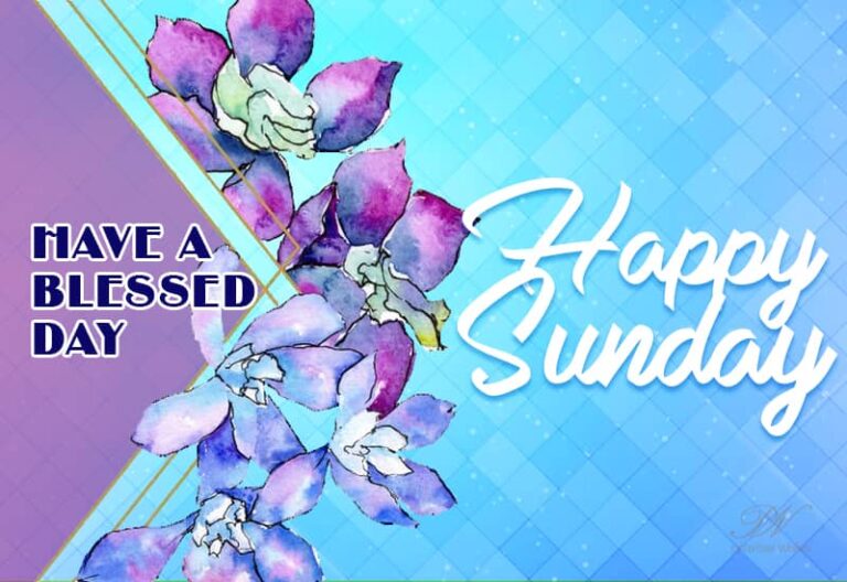 Happy Sunday – Have a blessed day and great weekend ahead