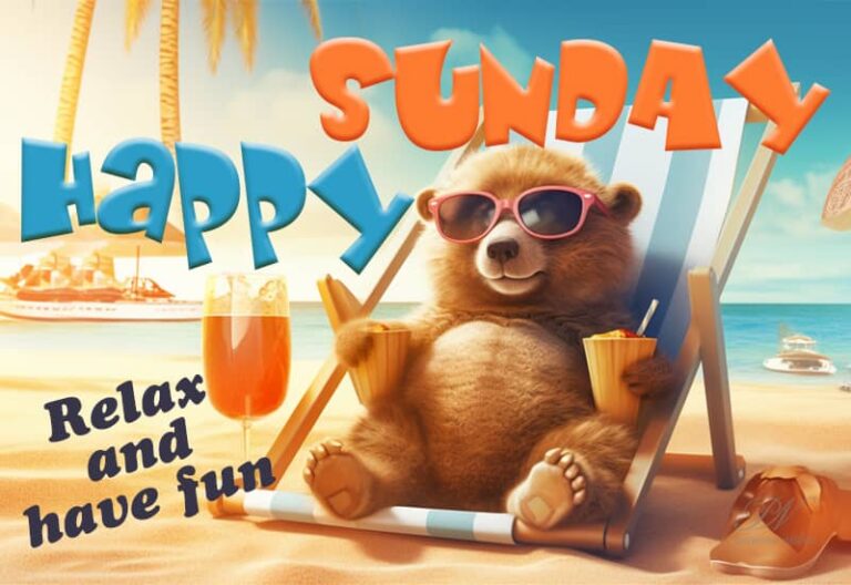 Happy Sunday Friends – Relax and have fun