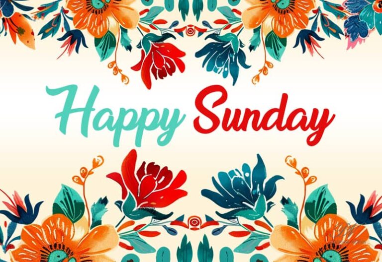Enjoy this beautiful Sunday with your loved ones. Make precious memories and cherish every moment