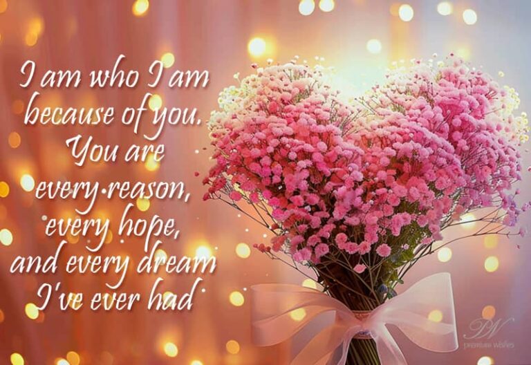 I am who I am because of you