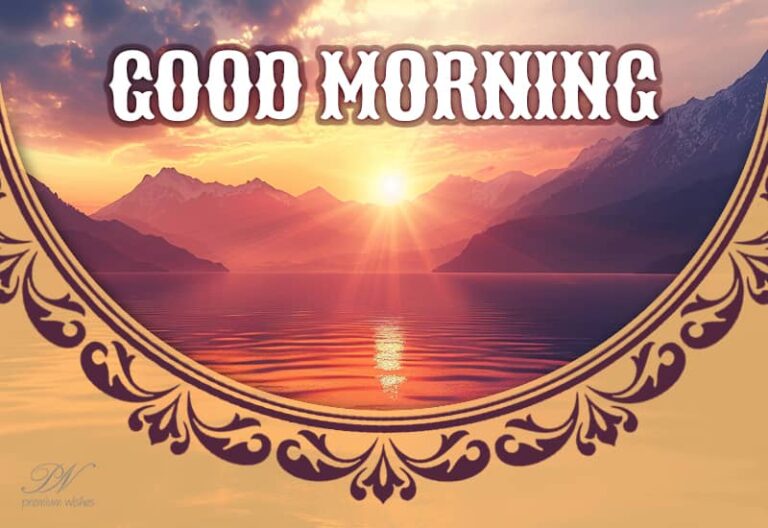 May your morning be filled with sunshine and your path be lined with success. Good morning!