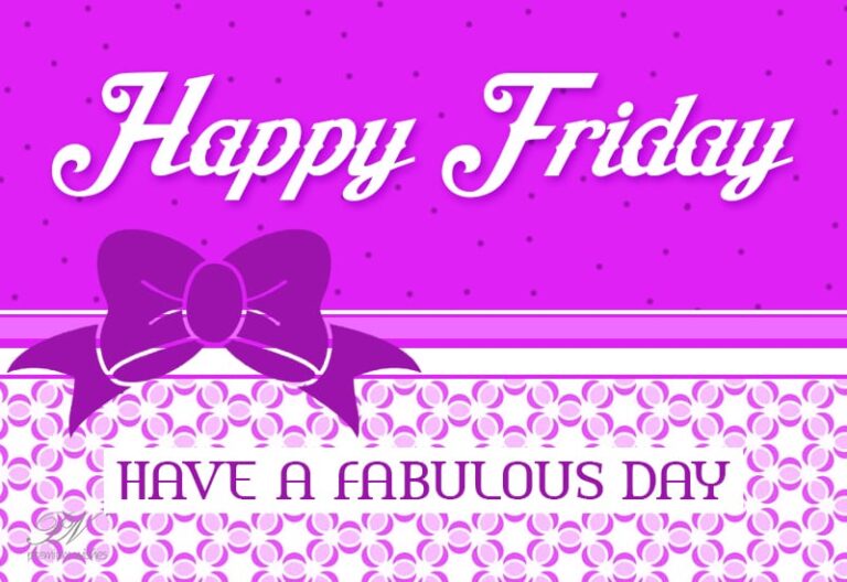 Sending you Friday wishes wrapped in love, sprinkled with laughter, and topped with endless blessings