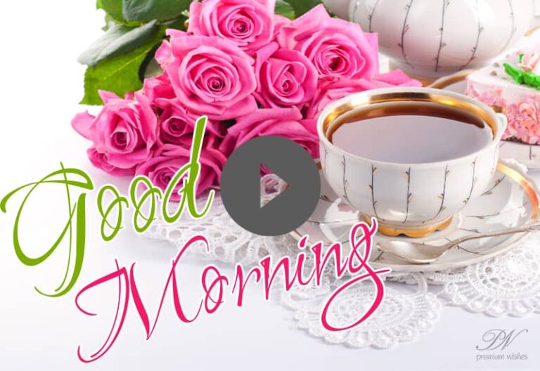 Morning tea with messages – Good Morning Tea Video