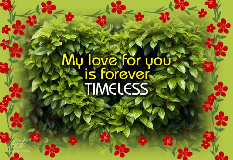 My love for you is forever timeless