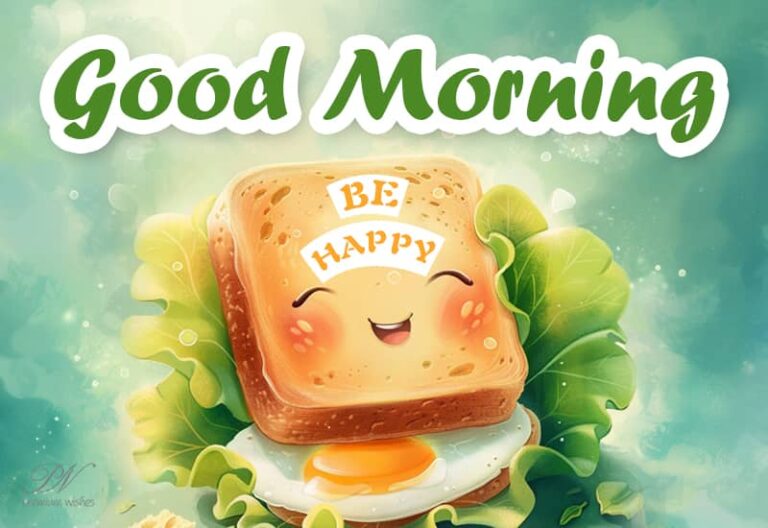 Good Morning I hope your day is filled with smiles, laughter, and all things that make you happy