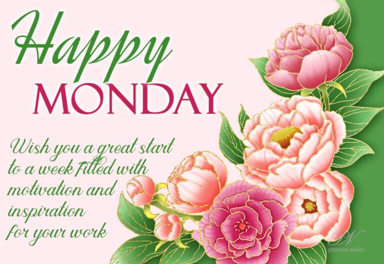 Happy Monday – Wish you a great start to a week filled with motivation and inspiration for your work