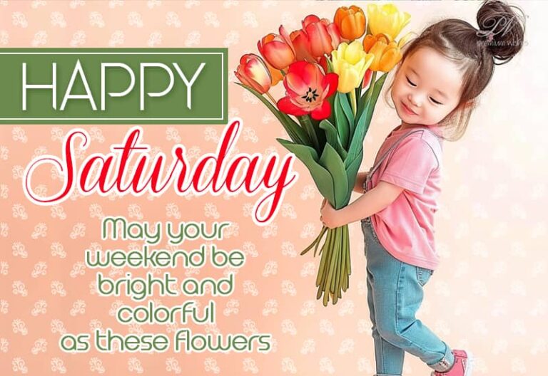 Happy Saturday – May your weekend be bright and colorful as these flowers