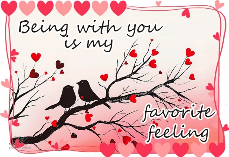 Being with you is my favourite feeling