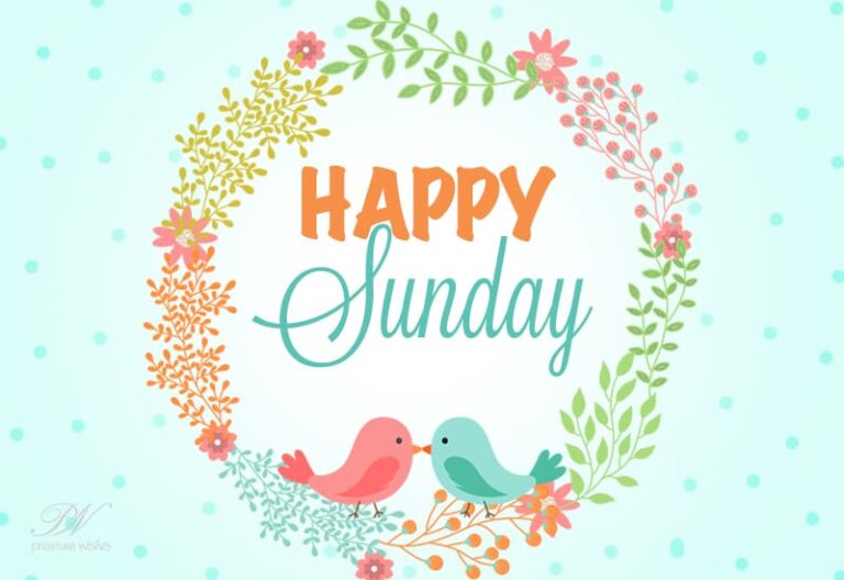 Happy Sunday – may your heart be filled with hope and your soul be renewed