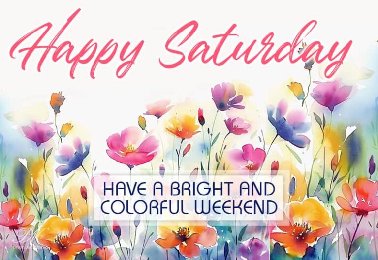 Happy Saturday – Have a bright and colourful weekend
