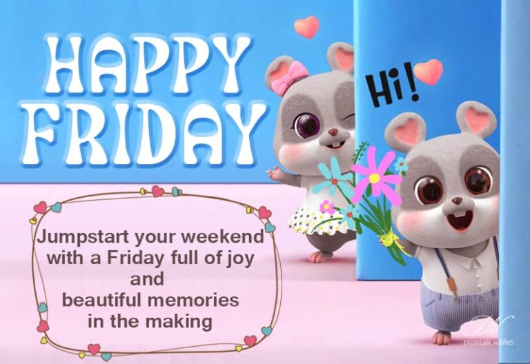 Happy Friday – Jump start your weekend with a Friday full of joy